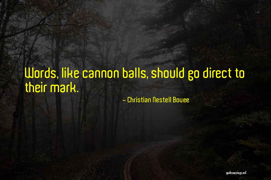 Cannons Quotes By Christian Nestell Bovee