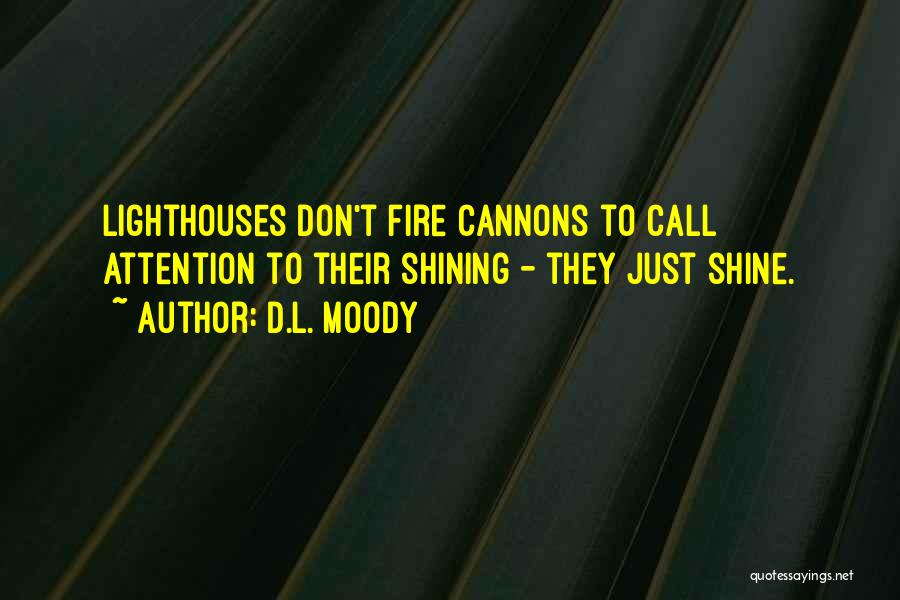 Cannons Quotes By D.L. Moody