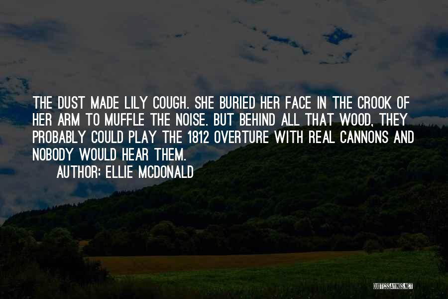 Cannons Quotes By Ellie McDonald