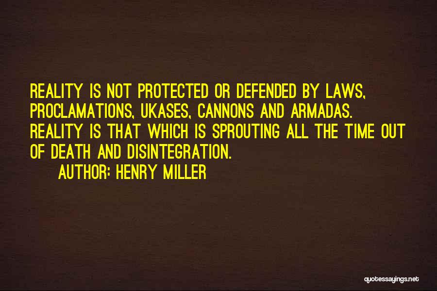 Cannons Quotes By Henry Miller