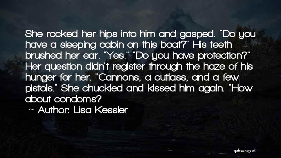 Cannons Quotes By Lisa Kessler