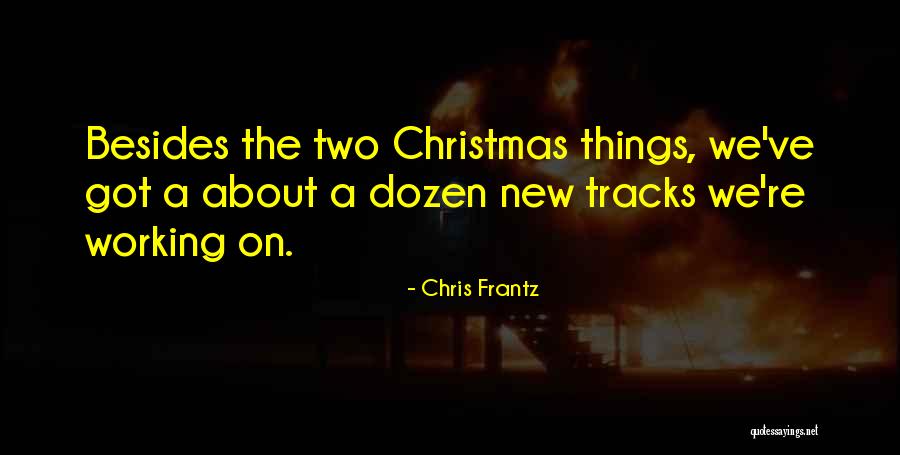 Cannonville Quotes By Chris Frantz Cannonville Quotes By Chris Frantz