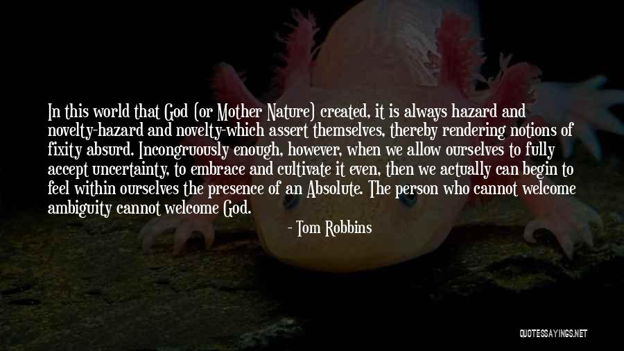 Cannot Accept Quotes By Tom Robbins Cannot Accept Quotes By Tom Robbins