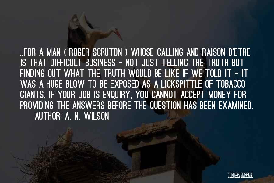 Cannot Accept The Truth Quotes By A. N. Wilson