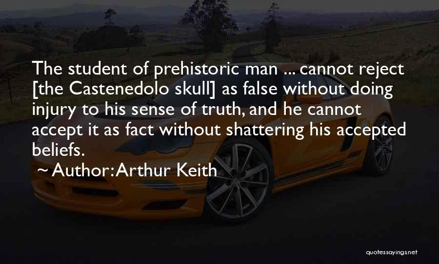 Cannot Accept The Truth Quotes By Arthur Keith