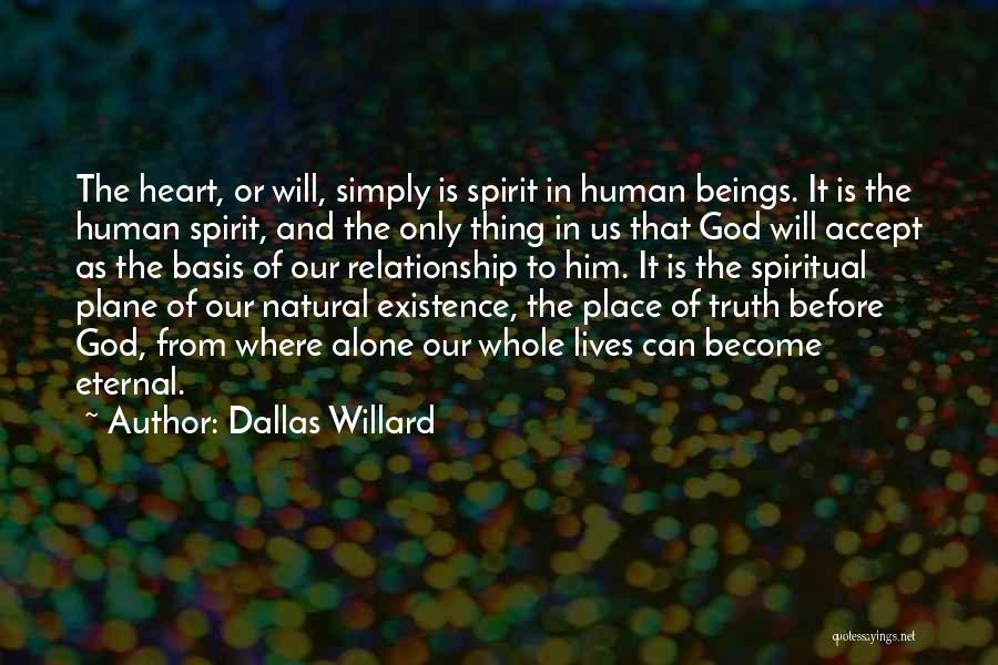 Cannot Accept The Truth Quotes By Dallas Willard