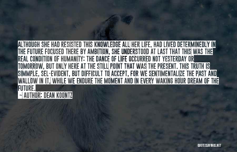 Cannot Accept The Truth Quotes By Dean Koontz