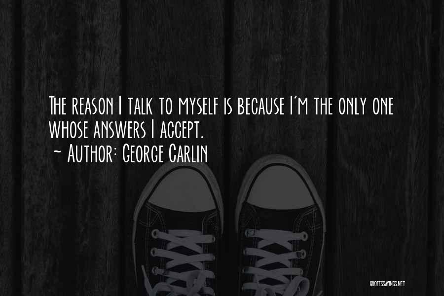 Cannot Accept The Truth Quotes By George Carlin