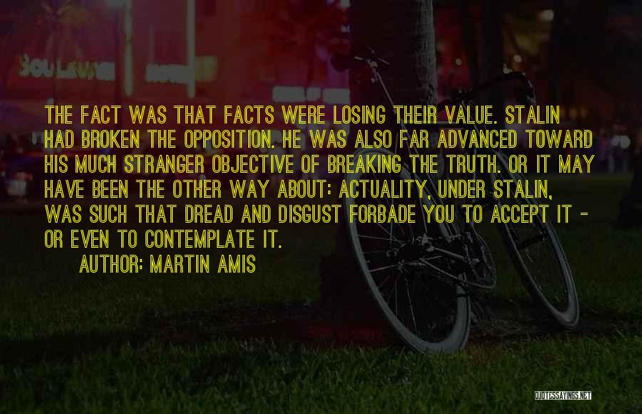 Cannot Accept The Truth Quotes By Martin Amis