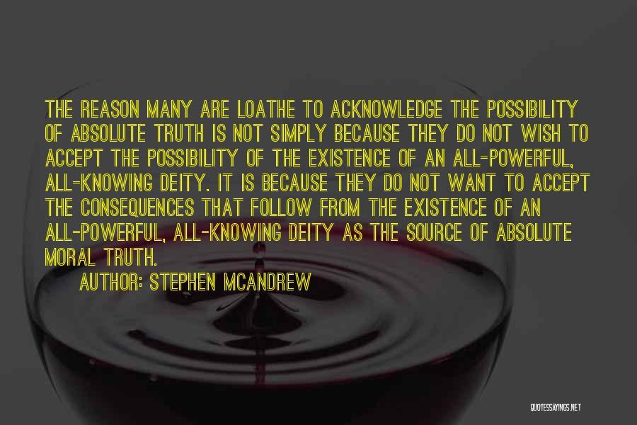 Cannot Accept The Truth Quotes By Stephen McAndrew