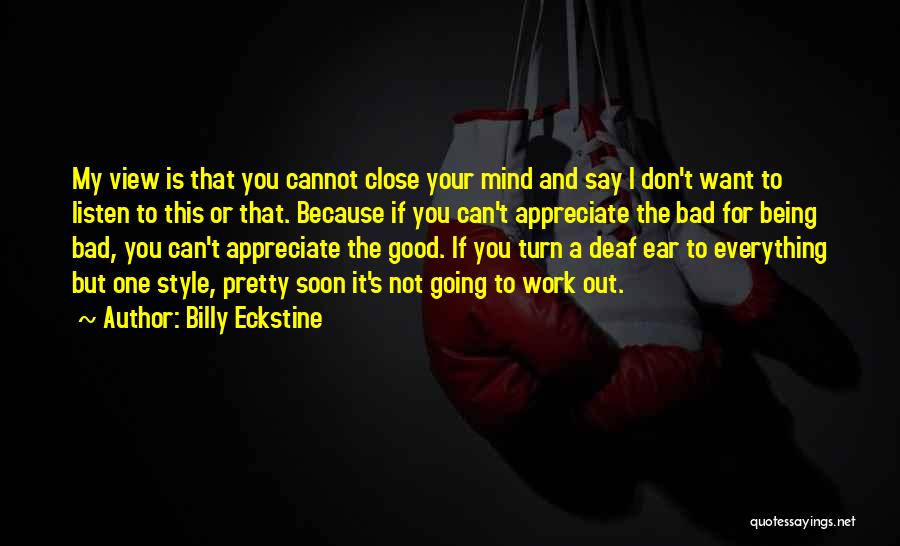 Cannot Appreciate Quotes By Billy Eckstine