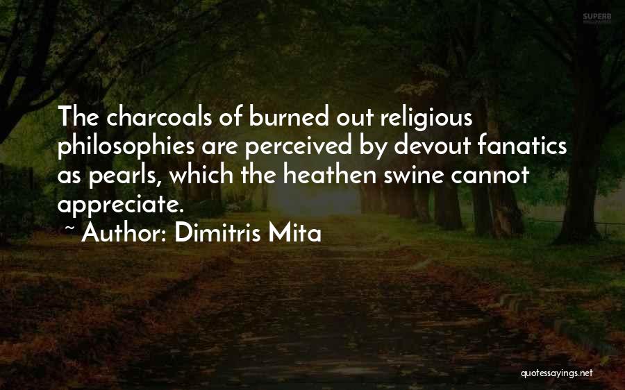 Cannot Appreciate Quotes By Dimitris Mita