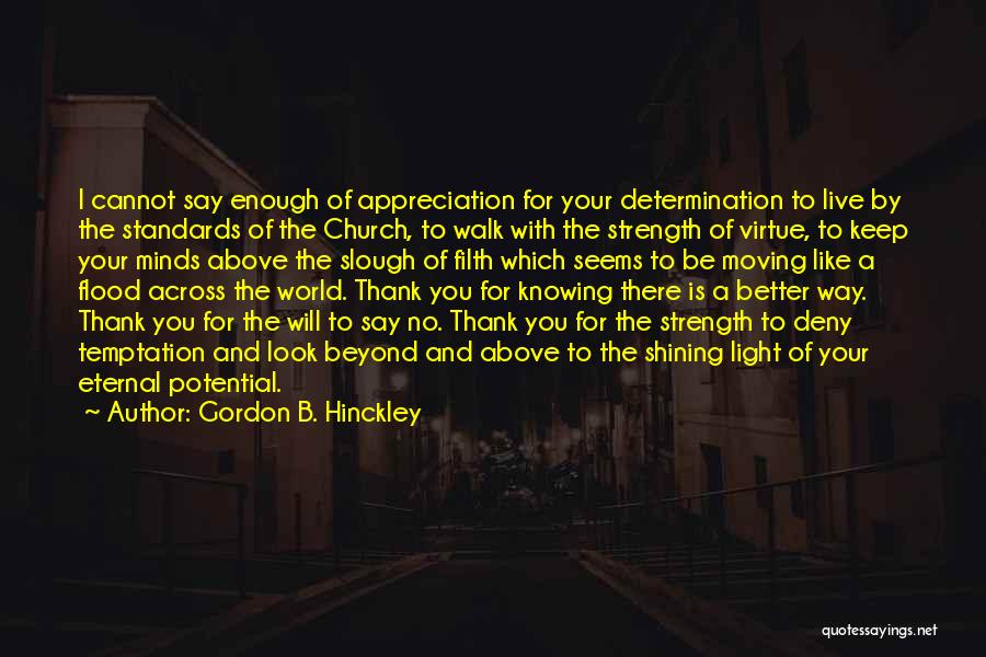 Cannot Appreciate Quotes By Gordon B. Hinckley