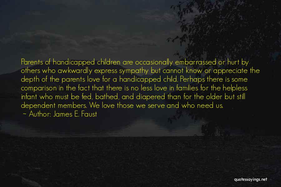 Cannot Appreciate Quotes By James E. Faust