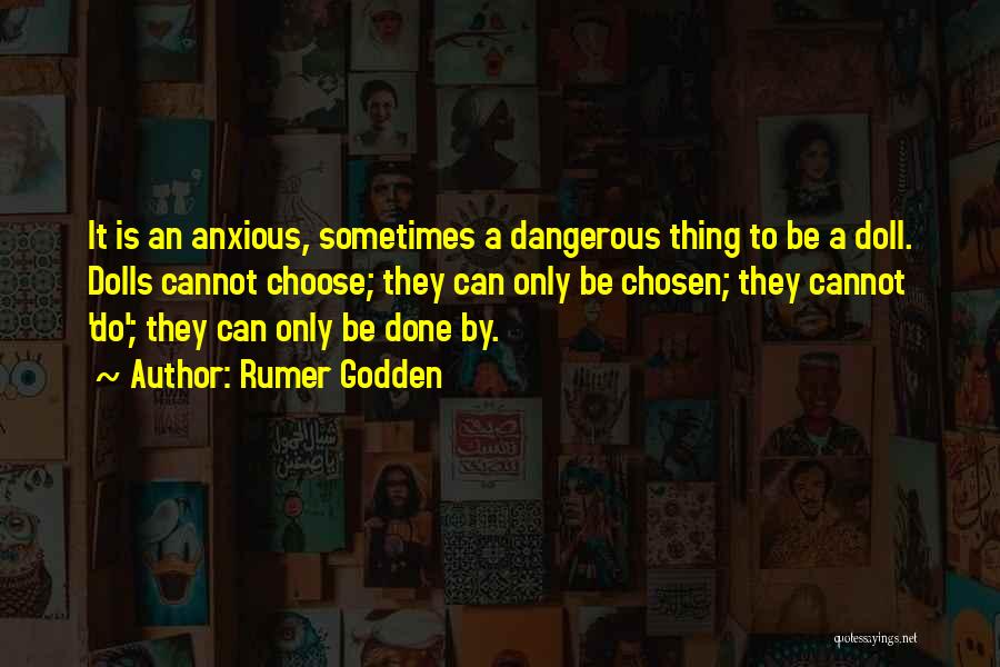 Cannot Be Done Quotes By Rumer Godden