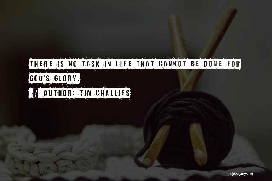 Cannot Be Done Quotes By Tim Challies