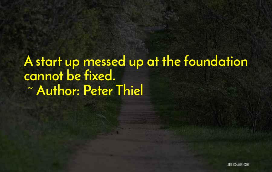 Cannot Be Fixed Quotes By Peter Thiel