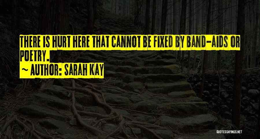 Cannot Be Fixed Quotes By Sarah Kay