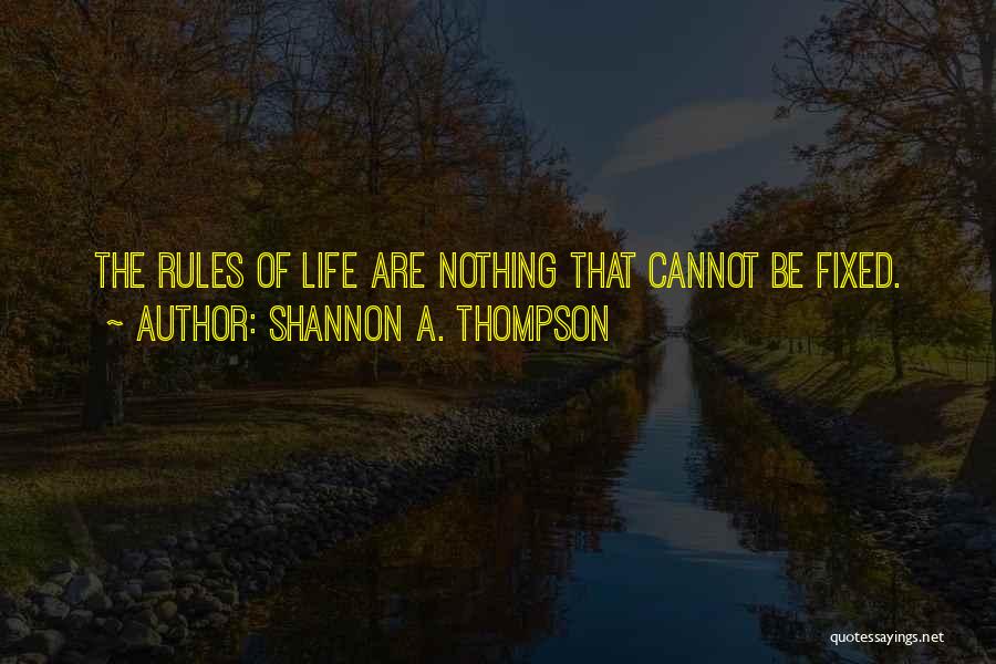 Cannot Be Fixed Quotes By Shannon A. Thompson
