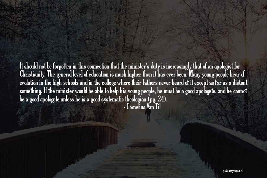 Cannot Be Forgotten Quotes By Cornelius Van Til