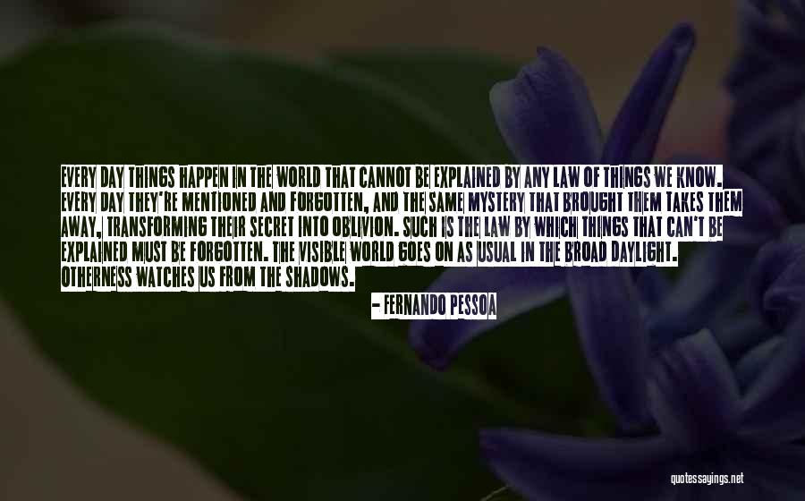 Cannot Be Forgotten Quotes By Fernando Pessoa