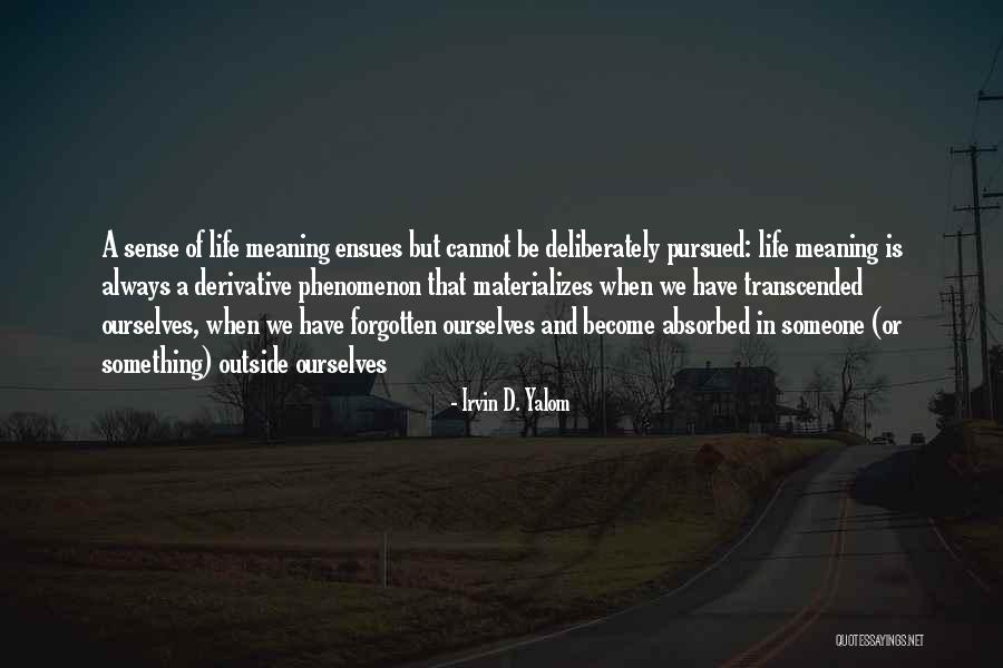 Cannot Be Forgotten Quotes By Irvin D. Yalom Cannot Be Forgotten Quotes By Irvin D. Yalom