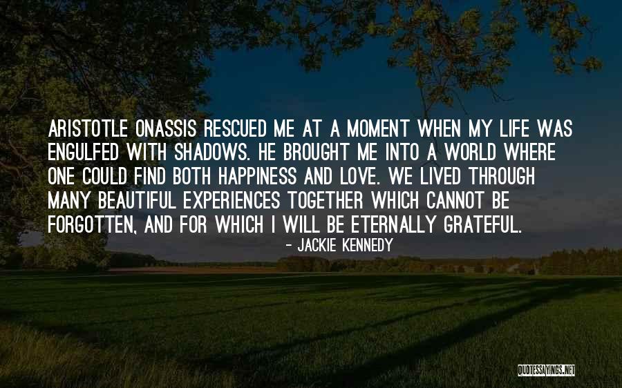 Cannot Be Forgotten Quotes By Jackie Kennedy