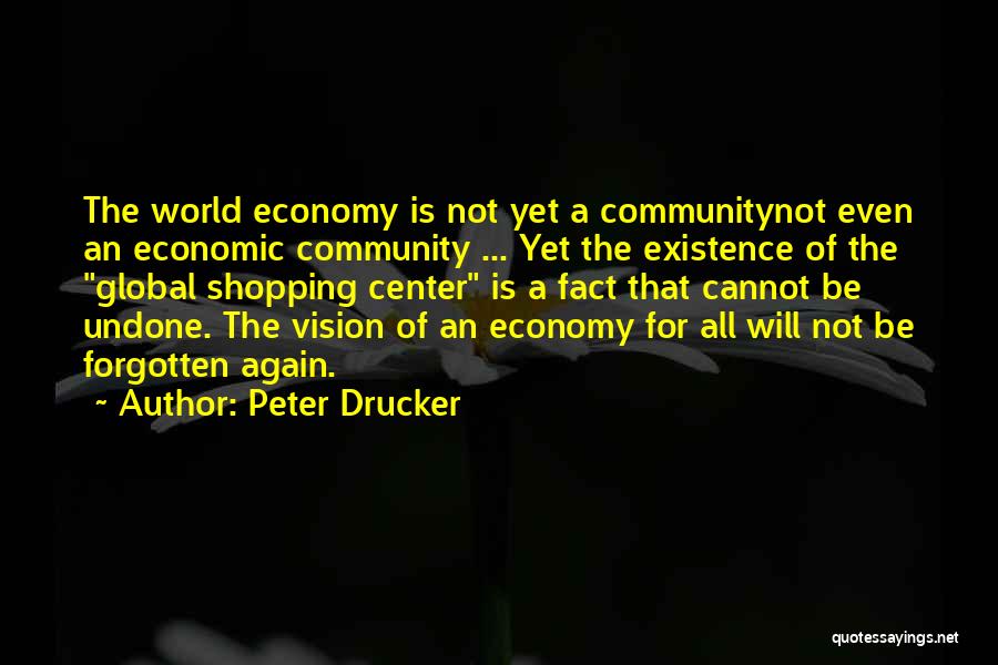 Cannot Be Forgotten Quotes By Peter Drucker