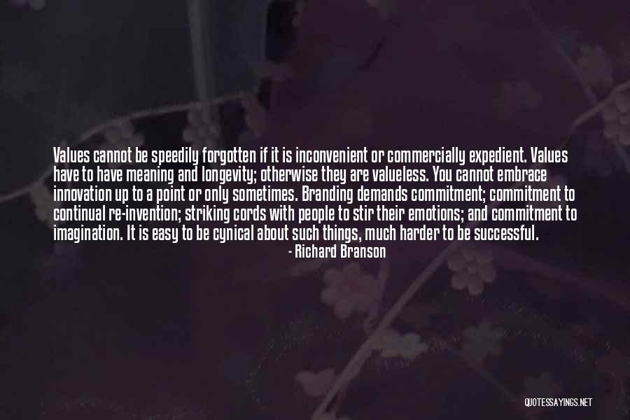 Cannot Be Forgotten Quotes By Richard Branson Cannot Be Forgotten Quotes By Richard Branson