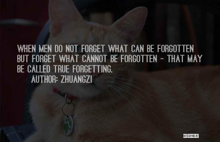 Cannot Be Forgotten Quotes By Zhuangzi