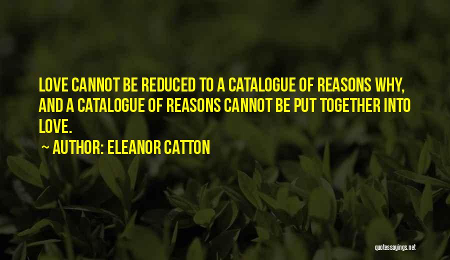 Cannot Be Love Quotes By Eleanor Catton