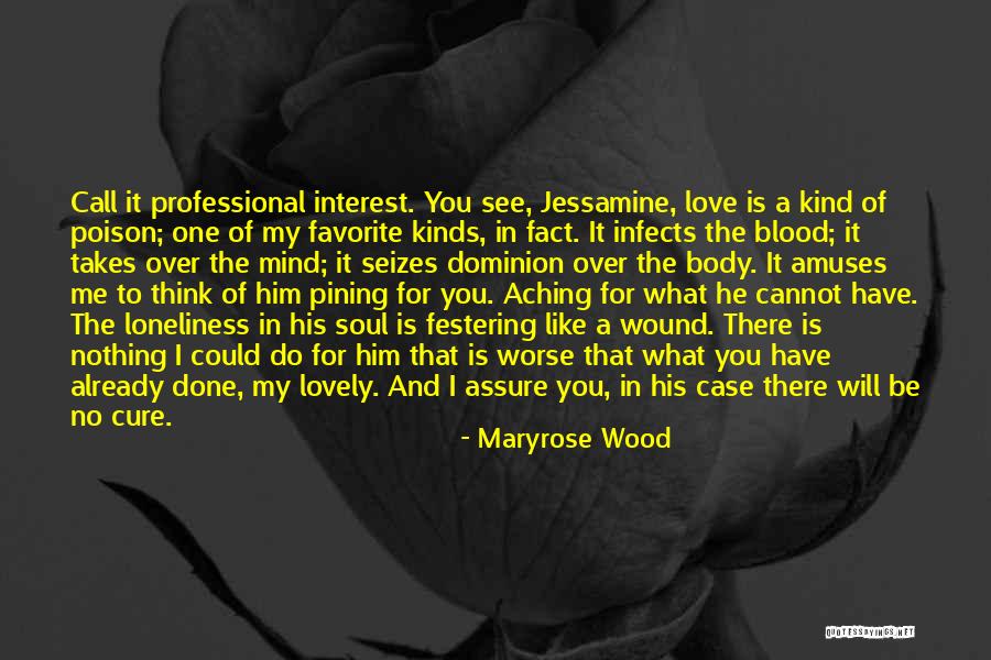 Cannot Be Love Quotes By Maryrose Wood