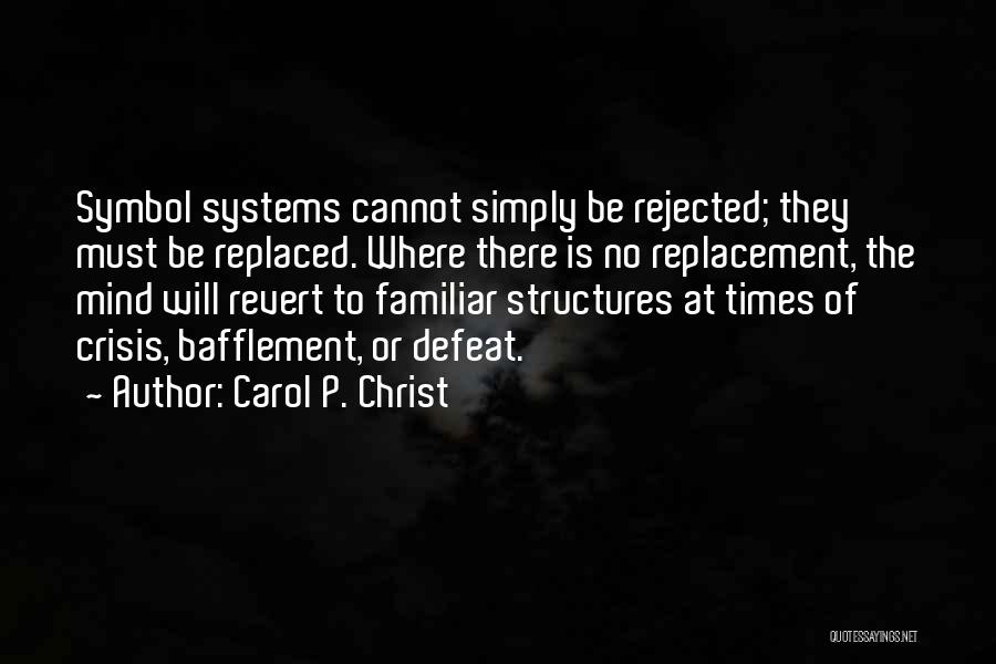 Cannot Be Replaced Quotes By Carol P. Christ