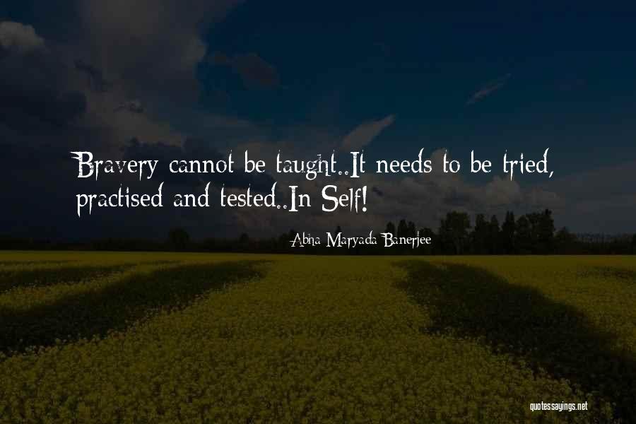 Cannot Be Taught Quotes By Abha Maryada Banerjee Cannot Be Taught Quotes By Abha Maryada Banerjee