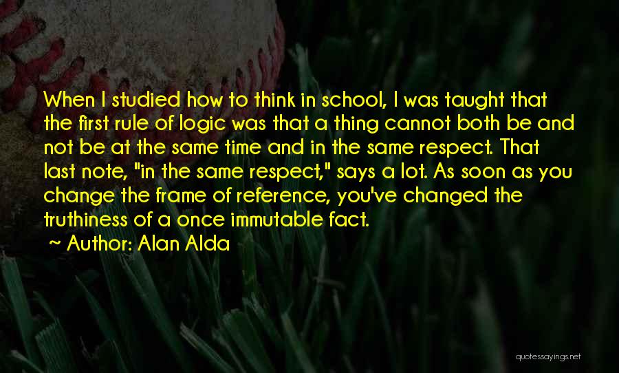 Cannot Be Taught Quotes By Alan Alda