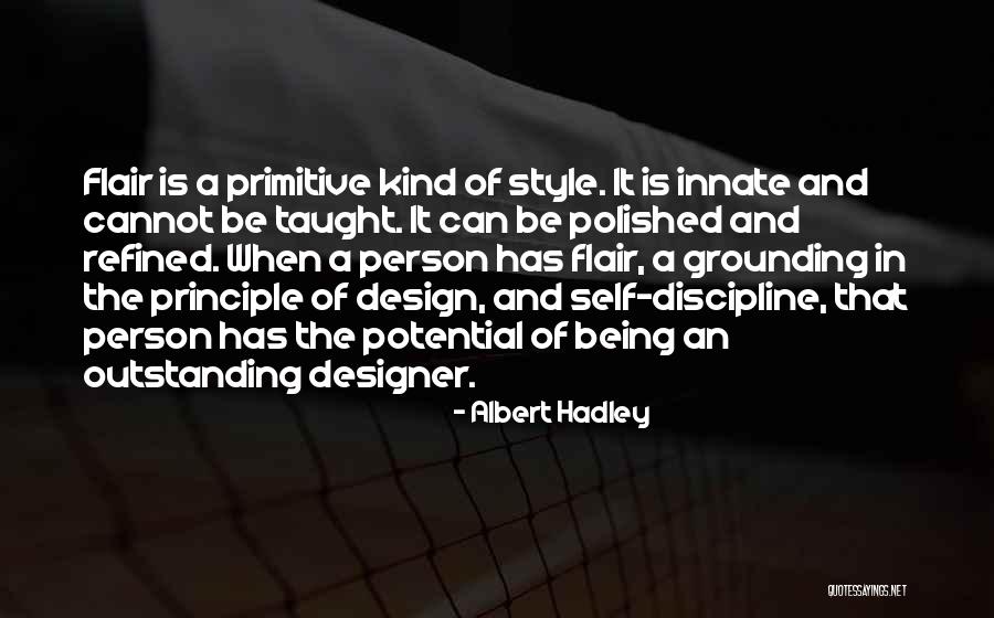 Cannot Be Taught Quotes By Albert Hadley Cannot Be Taught Quotes By Albert Hadley