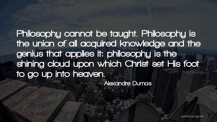 Cannot Be Taught Quotes By Alexandre Dumas Cannot Be Taught Quotes By Alexandre Dumas