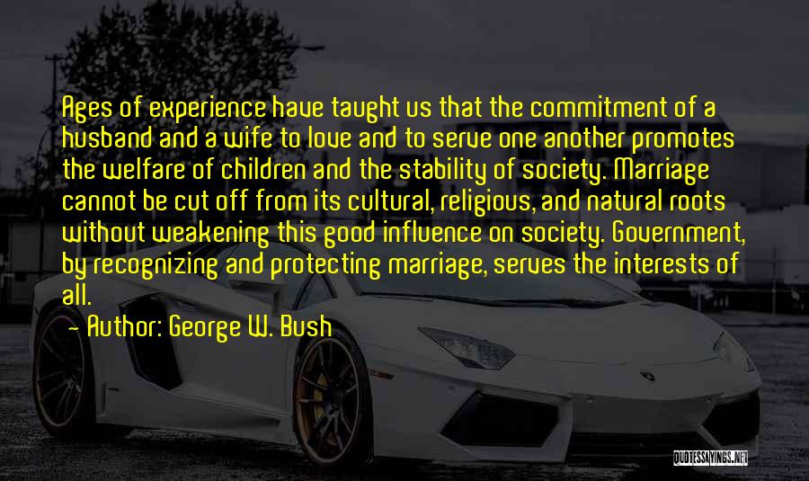 Cannot Be Taught Quotes By George W. Bush