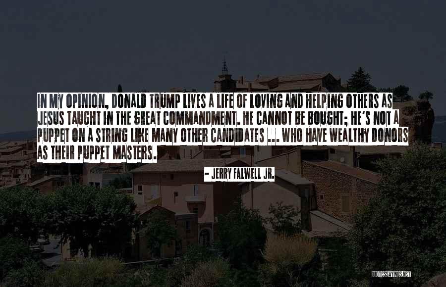 Cannot Be Taught Quotes By Jerry Falwell Jr.