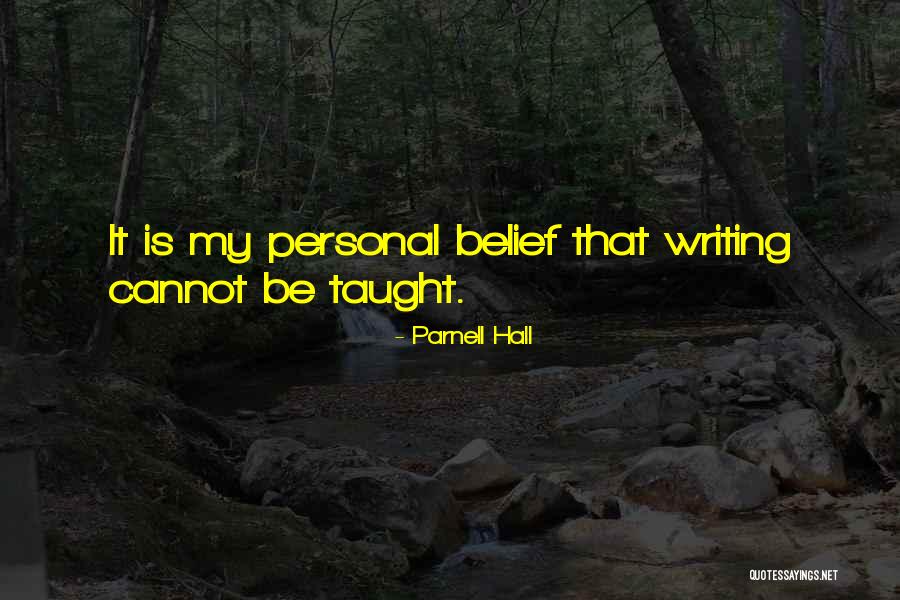 Cannot Be Taught Quotes By Parnell Hall Cannot Be Taught Quotes By Parnell Hall