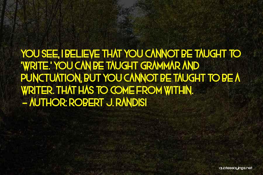 Cannot Be Taught Quotes By Robert J. Randisi