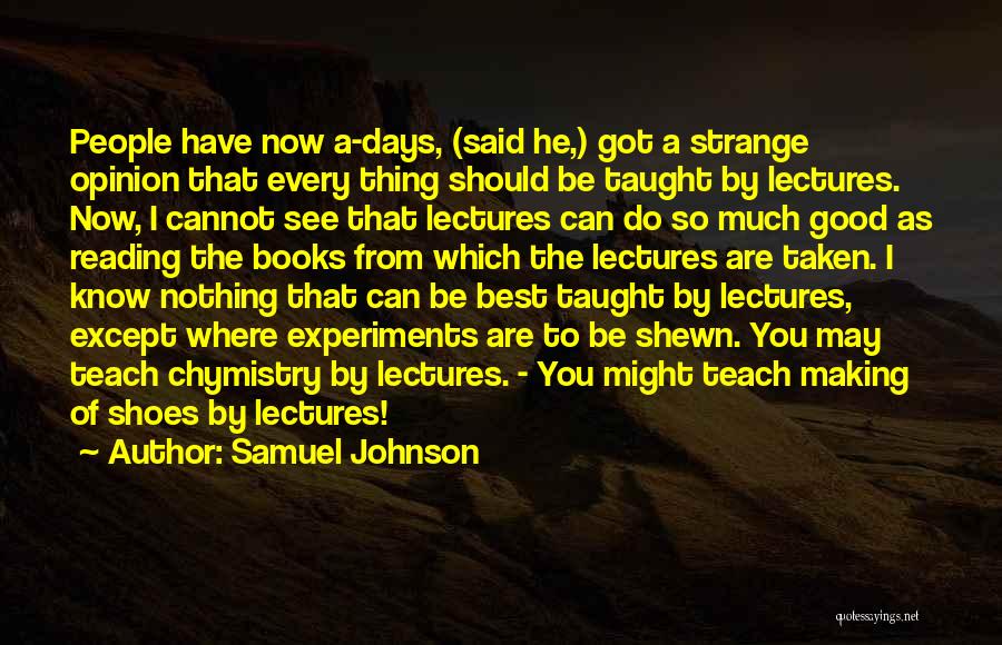 Cannot Be Taught Quotes By Samuel Johnson