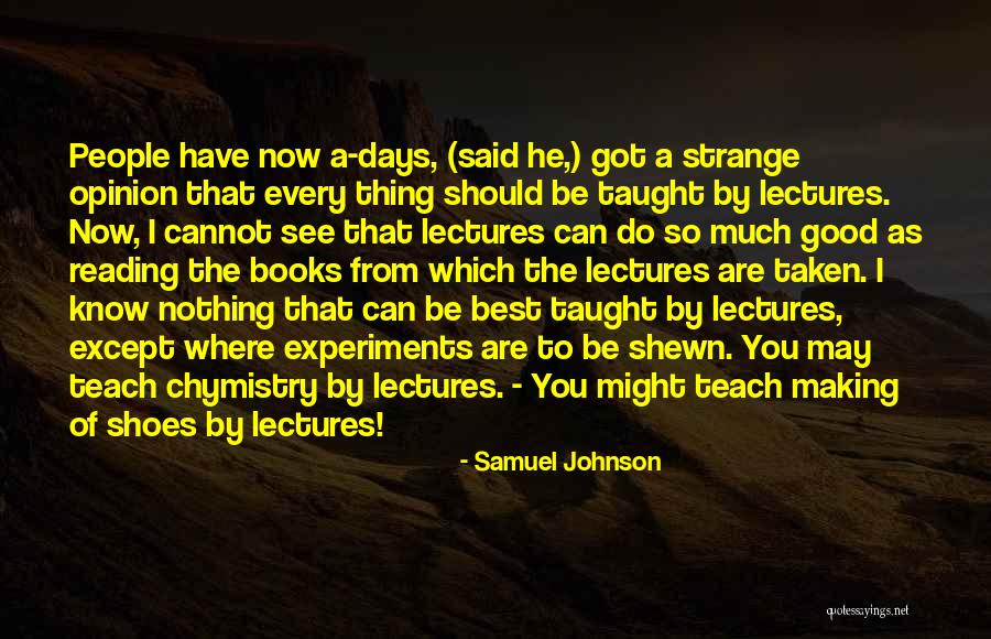 Cannot Be Taught Quotes By Samuel Johnson