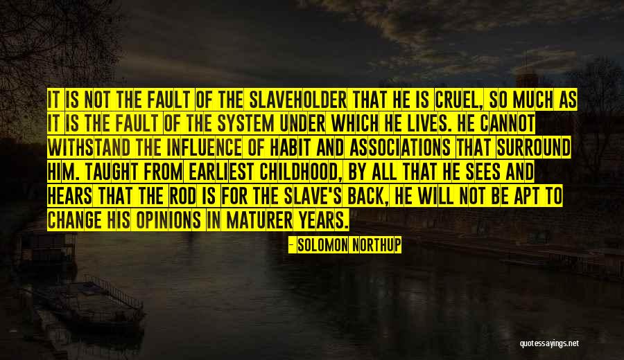 Cannot Be Taught Quotes By Solomon Northup Cannot Be Taught Quotes By Solomon Northup