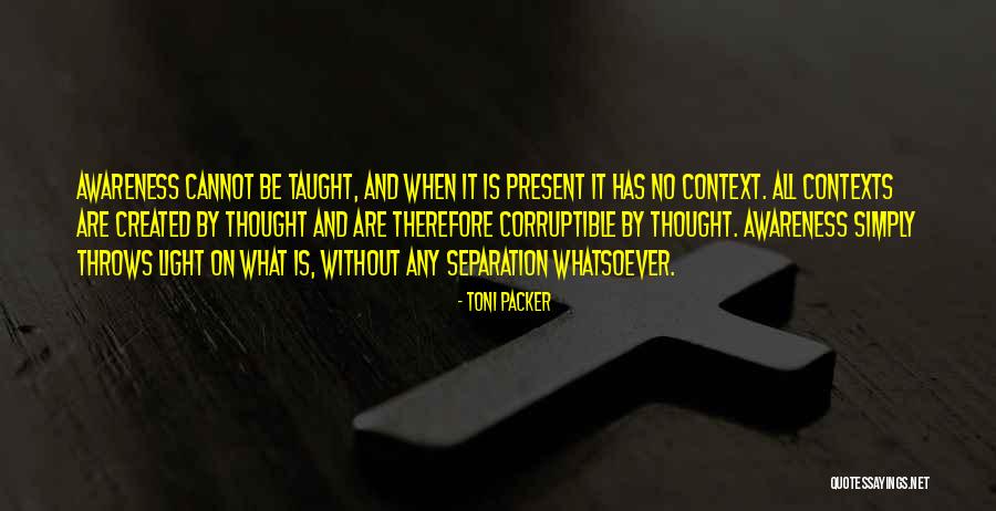 Cannot Be Taught Quotes By Toni Packer Cannot Be Taught Quotes By Toni Packer