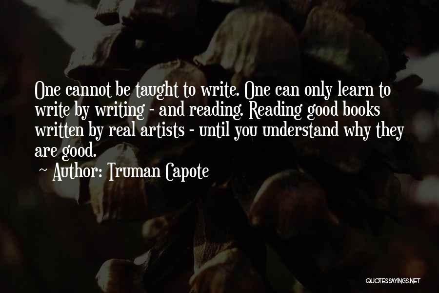 Cannot Be Taught Quotes By Truman Capote