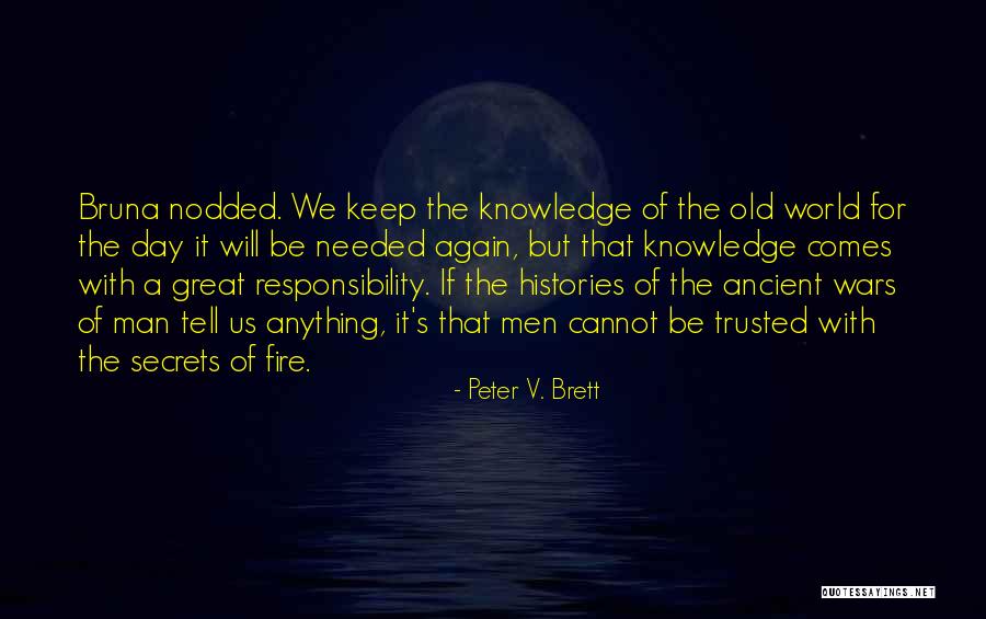 Cannot Be Trusted Quotes By Peter V. Brett Cannot Be Trusted Quotes By Peter V. Brett
