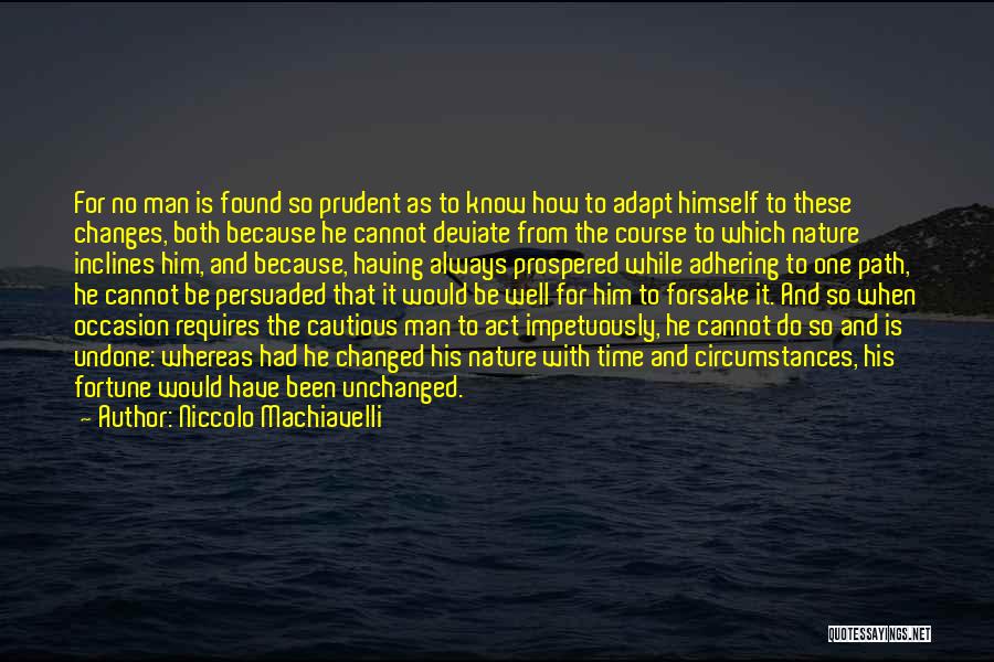 Cannot Be Undone Quotes By Niccolo Machiavelli