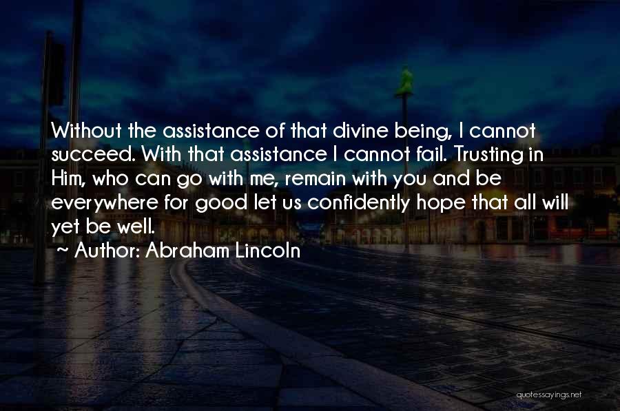 Cannot Be Without You Quotes By Abraham Lincoln
