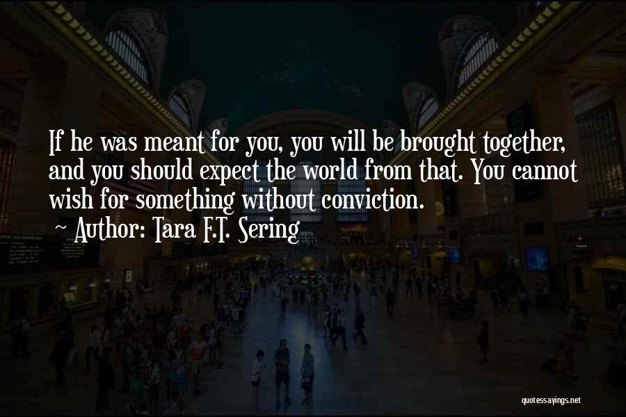 Cannot Be Without You Quotes By Tara F.T. Sering